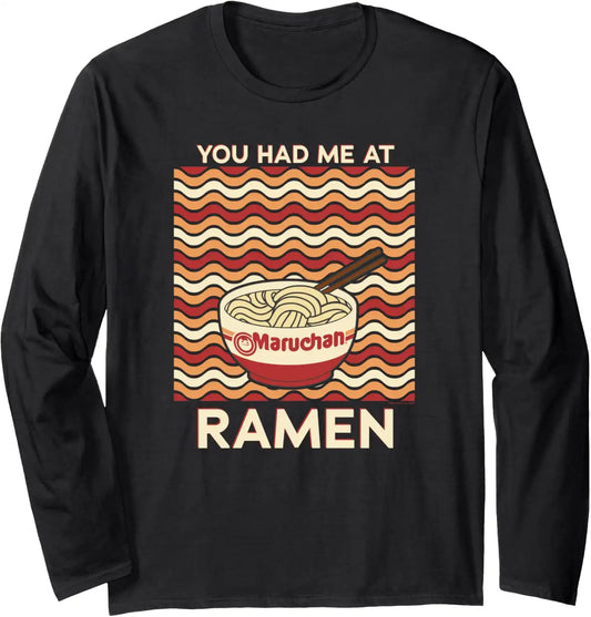 Maruchan You Had Me At Ramen Noodle Bowl Long Sleeve T-Shirt
