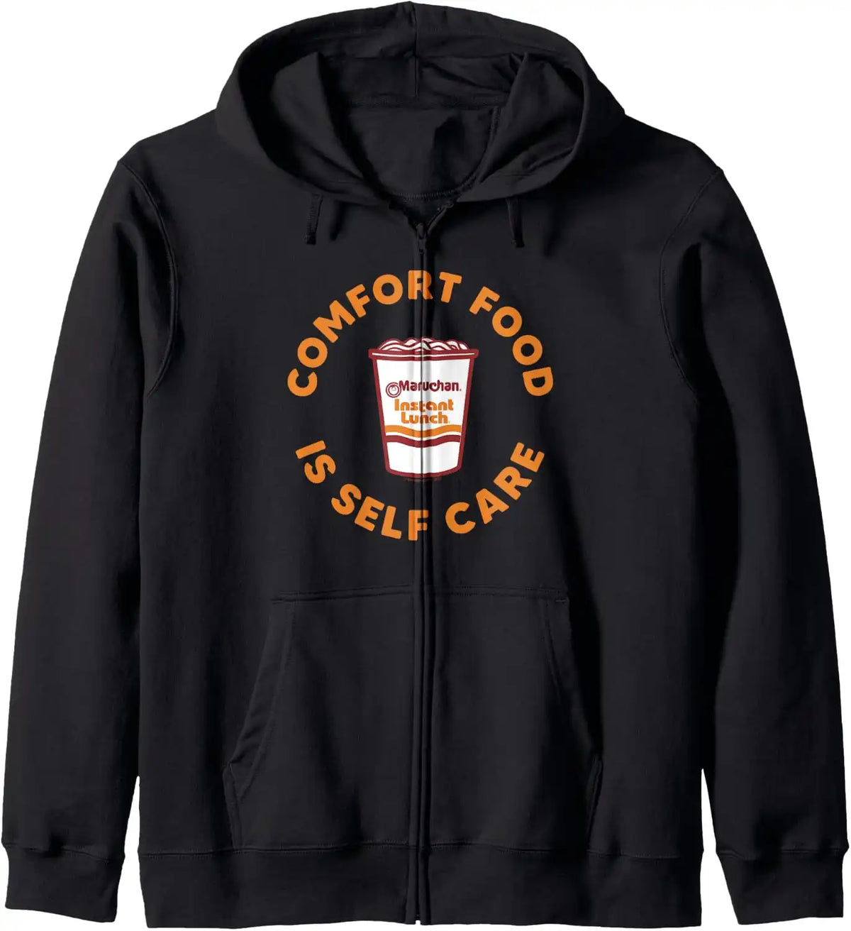 Maruchan Instant Lunch Comfort Food Is Self Care Ramen Cup Zip Hoodie